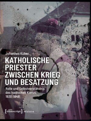 cover image of Katholische Priester zwischen Krieg und Besatzung